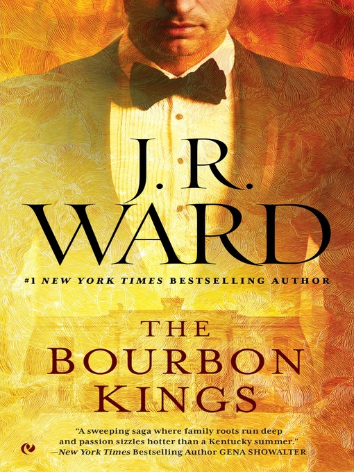 Title details for The Bourbon Kings by J.R. Ward - Wait list